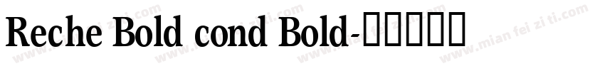 Reche Bold cond Bold字体转换
